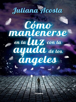cover image of Cómo mantenerse en la luz con la ayuda de los ángeles